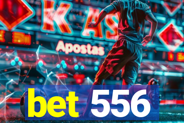 bet 556